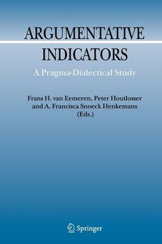 Cover image for Argumentative Indicators in Discourse: A Pragma-Dialectical Study