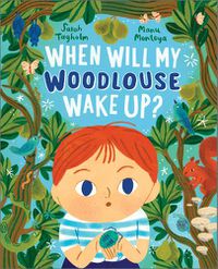 Cover image for When Will My Woodlouse Wake Up?