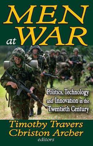 Cover image for Men at War: Politics, Technology, and Innovation in the Twentieth Century