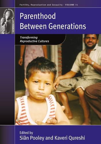 Cover image for Parenthood between Generations: Transforming Reproductive Cultures