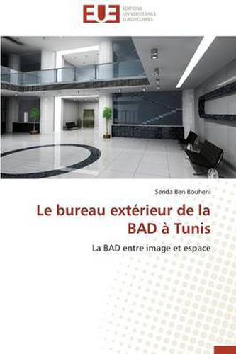 Cover image for Le Bureau Ext rieur de la Bad Tunis