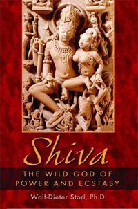 Cover image for Shiva: The Wild God of Power and Ecstasy