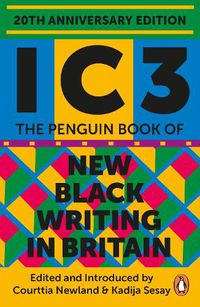 Cover image for Ic3: The Penguin Book of New Black Writing in Britain