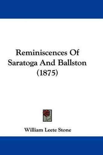 Reminiscences of Saratoga and Ballston (1875)