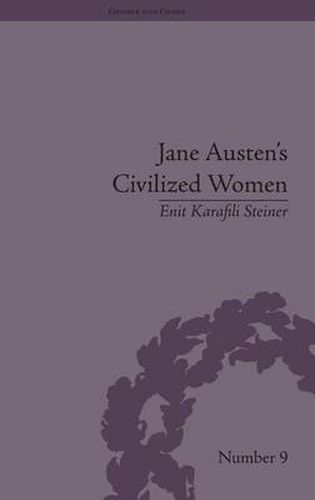 Cover image for Jane Austen's Civilized Women: Morality, Gender and the Civilizing Process: Morality, Gender and the Civilizing Process