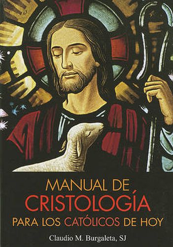 Cover image for Manual de Cristologia Para Los Catolicos de Hoy