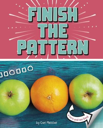 Cover image for Finish The Pattern: A Turn-And-See Book