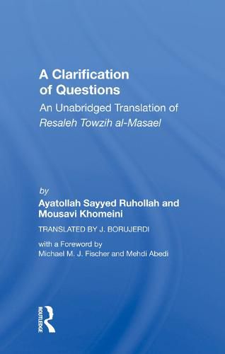 Cover image for A Clarification of Questions: An Unabridged Translation of Resaleh Towzih al-Masael