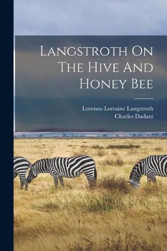 Cover image for Langstroth On The Hive And Honey Bee