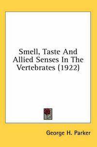 Cover image for Smell, Taste and Allied Senses in the Vertebrates (1922)