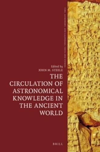 Cover image for The Circulation of Astronomical Knowledge in the Ancient World