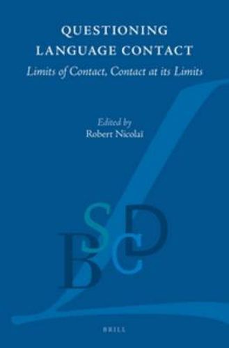 Cover image for Questioning Language Contact: Limits of Contact, Contact at its Limits