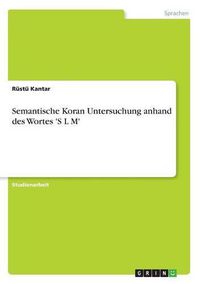 Cover image for Semantische Koran Untersuchung anhand des Wortes 'S L M