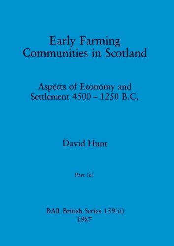 Cover image for Early Farming Communities in Scotland, Part ii