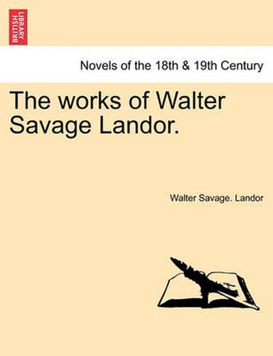 Cover image for The Works of Walter Savage Landor.