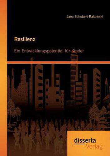 Cover image for Resilienz: Ein Entwicklungspotential fur Kinder