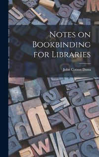 Cover image for Notes on Bookbinding for Libraries