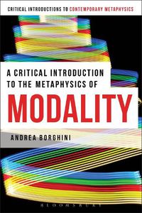 Cover image for A Critical Introduction to the Metaphysics of Modality