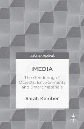 Cover image for iMedia: The Gendering of Objects, Environments and Smart Materials