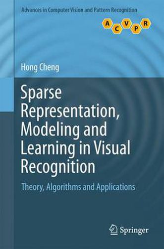 Cover image for Sparse Representation, Modeling and Learning in Visual Recognition: Theory, Algorithms and Applications