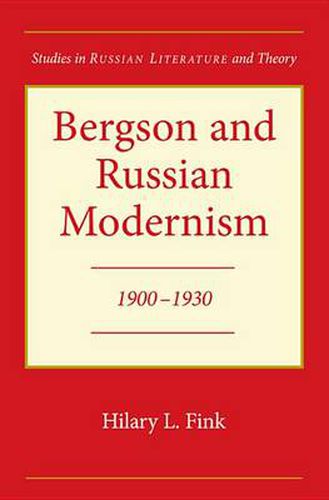 Cover image for Bergson and Russian Modernism: 1900-1930