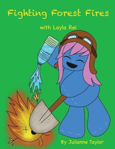 Cover image for Fighting Forest Fires with Layla Rei: A Playful Coloring Book inspired by Wildland Firefighters
