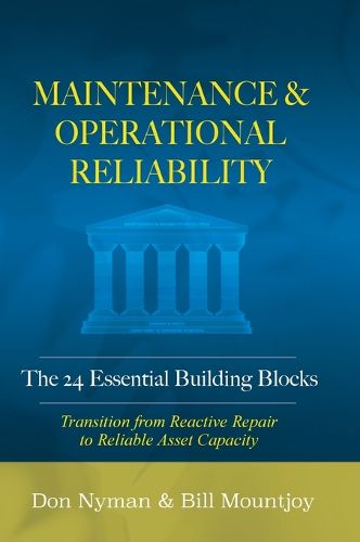 Maintenance and Operational Reliability: 24 Essential Building Blocks