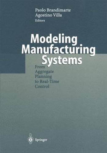 Cover image for Modeling Manufacturing Systems: From Aggregate Planning to Real-Time Control