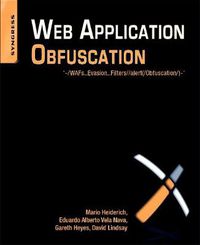 Cover image for Web Application Obfuscation: '-/WAFs..Evasion..Filters//alert(/Obfuscation/)-