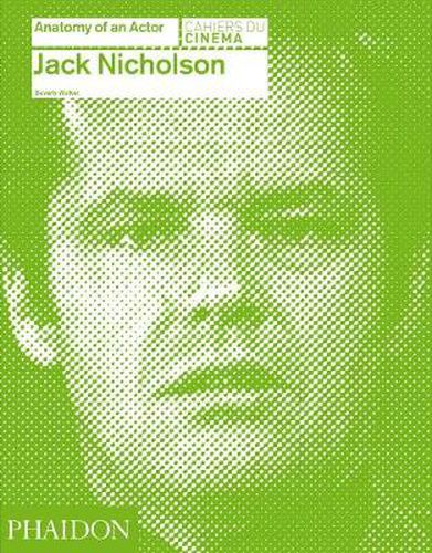 Cover image for Jack Nicholson: Anatomy of an Actor