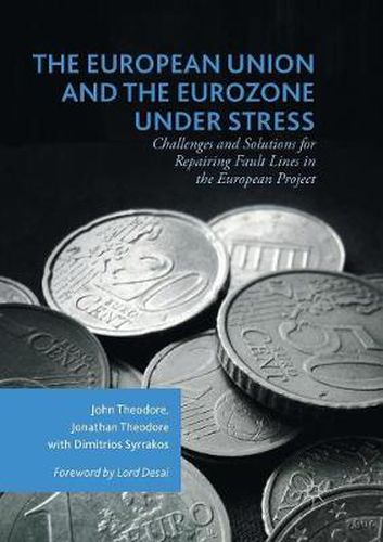 Cover image for The European Union and the Eurozone under Stress: Challenges and Solutions for Repairing Fault Lines in the European Project