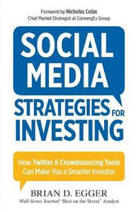 Cover image for Social Media Strategies For Investing: How Twitter and Crowdsourcing Tools Can Make You a Smarter Investor