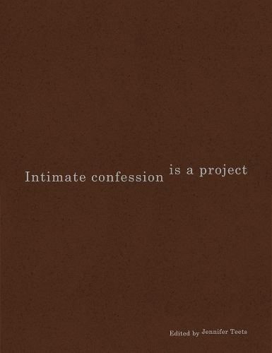 Cover image for Intimate Confession Is a Project