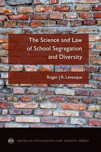 Cover image for The Science and Law of School Segregation and Diversity