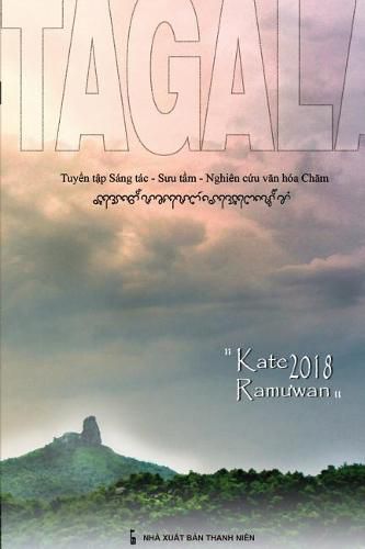 Cover image for Tagalau 21: Tuy&#7875;n t&#7853;p Sang tac - S&#432;u t&#7847;m - Nghien c&#7913;u v&#259;n hoa Ch&#259;m