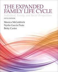 Cover image for The Expanding Family Life Cycle: Individual, Family, and Social Perspectives, Enhanced Pearson Etext with Loose-Leaf Version -- Access Card Package