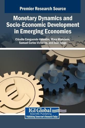 Cover image for Monetary Dynamics and Socio-Economic Development in Emerging Economies
