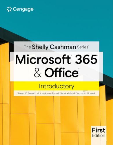 The Shelly Cashman Series (R) Microsoft (R) 365 (R) & Office (R) Introductory