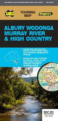 Cover image for Albury Wodonga Murray River High Country Map 381 20th ed