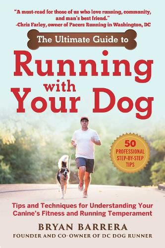 Cover image for The Ultimate Guide to Running with Your Dog: Tips and Techniques for Understanding Your Canine's Fitness and Running Temperament
