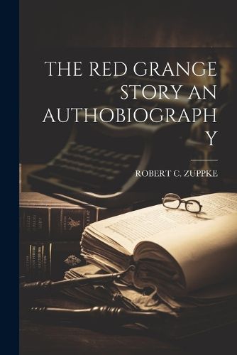 Cover image for The Red Grange Story an Authobiography