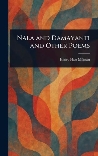 Cover image for Nala and Damayanti and Other Poems