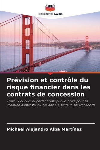 Cover image for Prevision et controle du risque financier dans les contrats de concession