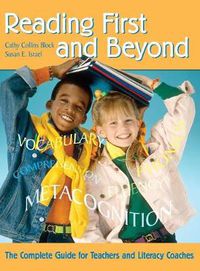 Cover image for Reading First and Beyond: The Complete Guide for Teachers and Literacy Coaches