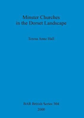 Minster churches in the Dorset landscape