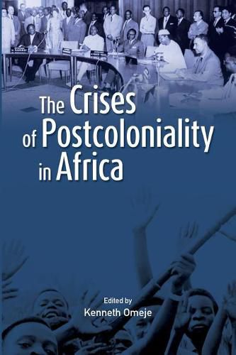 Cover image for The Crises of Postcoloniality in Africa