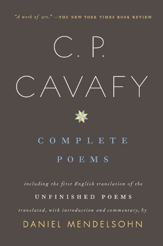 Cover image for Complete Poems of C. P. Cavafy: Including the First English Translation of the Unfinished Poems
