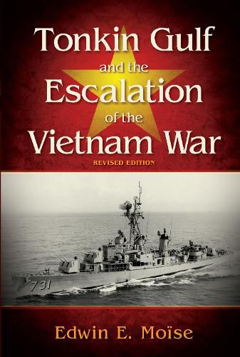 Cover image for Tonkin Gulf and the Escalation of the Vietnam War,