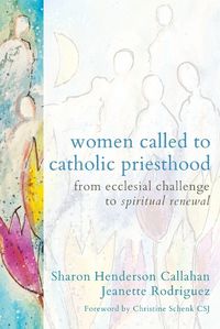 Cover image for Women Called to Catholic Priesthood