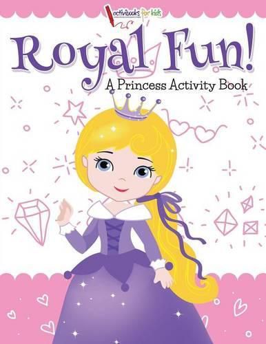 Cover image for Royal Fun! Princess Activity Book